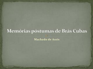 Memórias póstumas de Brás Cubas