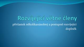 Rozvíjející větné členy