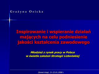 Inspirowanie i wspieranie działań mających na celu podniesienie jakości kształcenia zawodowego