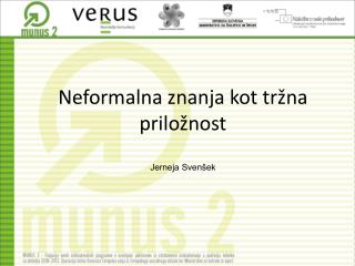 Neformalna znanja kot tržna priložnost Jerneja Svenšek