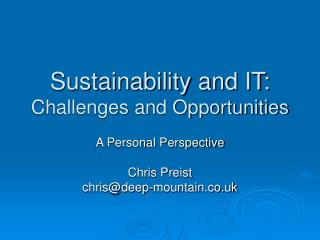 Sustainability and IT: Challenges and Opportunities
