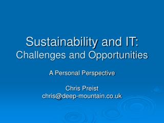 Sustainability and IT: Challenges and Opportunities