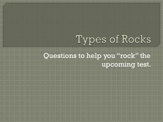 Types of Rocks