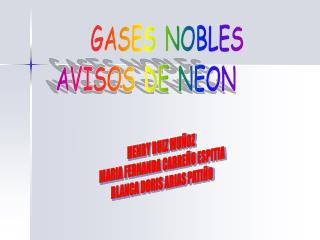 GASES NOBLES AVISOS DE NEON