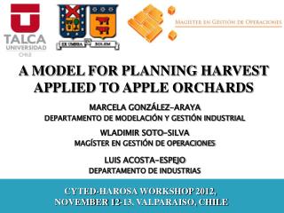 CYTED-HAROSA WORKSHOP 2012, NOVEMBER 12-13, VALPARAISO, CHILE