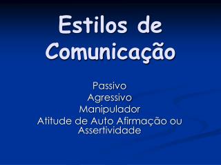 Estilos de Comunicação