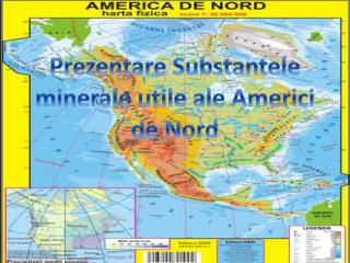 Prezentare Substantele minerale utile ale Americi de Nord