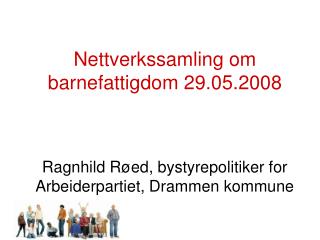 Nettverkssamling om barnefattigdom 29.05.2008