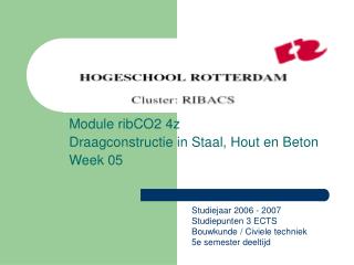 Module ribCO2 4z Draagconstructie in Staal, Hout en Beton Week 05