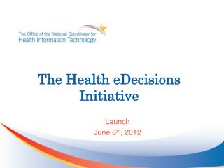 The Health eDecisions Initiative