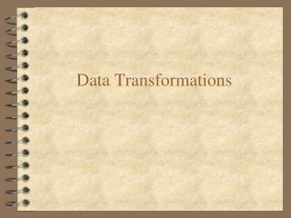 Data Transformations