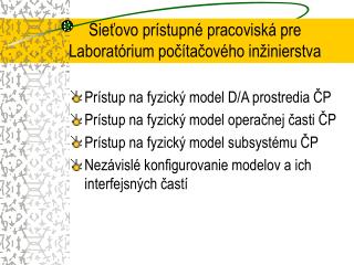 Sieťovo prístupné pracoviská pre Laborat órium počítačového inžinierstva