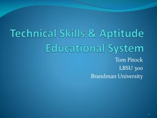 Technical Skills &amp; Aptitude Educational System