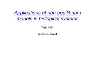 Applications of non-equilibrium models in biological systems