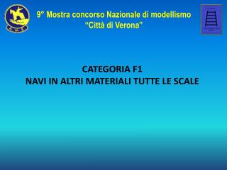 CATEGORIA F1 NAVI IN ALTRI MATERIALI TUTTE LE SCALE