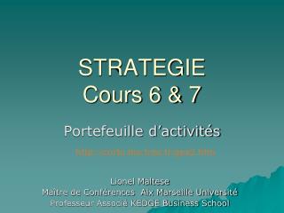 STRATEGIE Cours 6 &amp; 7