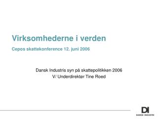 Virksomhederne i verden Cepos skattekonference 12. juni 2006