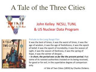 A Tale of the Three Cities