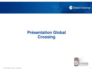 Présentation Global Crossing