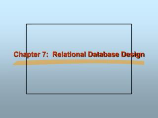 Chapter 7: Relational Database Design