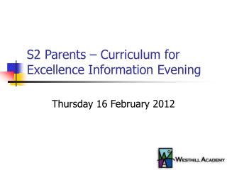 S2 Parents – Curriculum for Excellence Information Evening