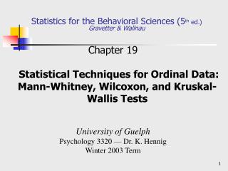 Statistics for the Behavioral Sciences (5 th ed.) Gravetter &amp; Wallnau