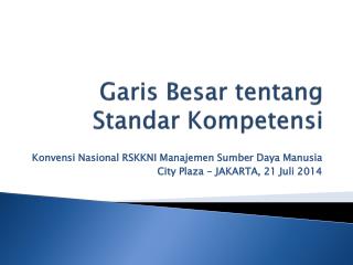 Garis Besar tentang Standar Kompetensi