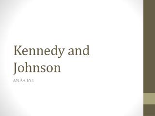 Kennedy and Johnson