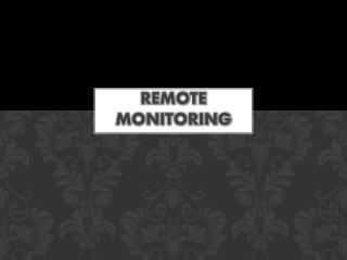 REMOTE MONITORING