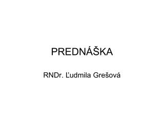 PREDNÁŠKA