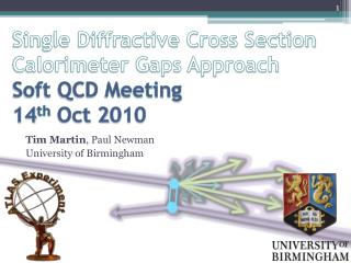 Single Diffractive Cross Section Calorimeter Gaps Approach Soft QCD Meeting 14 th Oct 2 0 10