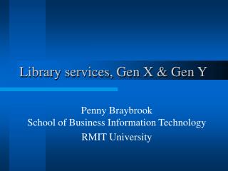 Library services, Gen X &amp; Gen Y