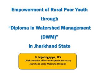 Empowerment of Rural Poor Youth through “Diploma in Watershed Management (DWM)”