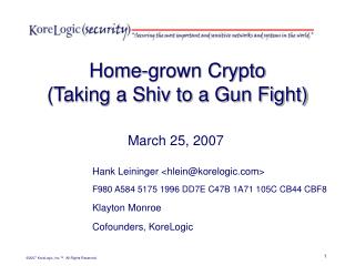 Home-grown Crypto (Taking a Shiv to a Gun Fight)