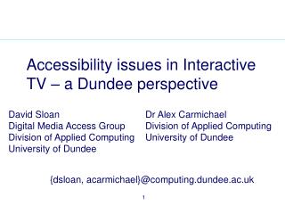 Accessibility issues in Interactive TV – a Dundee perspective