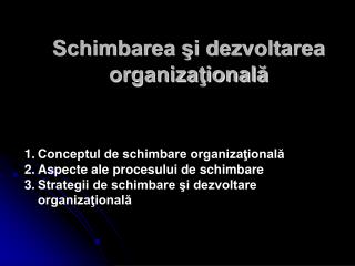 Schimbarea şi dezvoltarea organizaţională