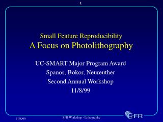 Small Feature Reproducibility A Focus on Photolithography