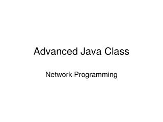 Advanced Java Class