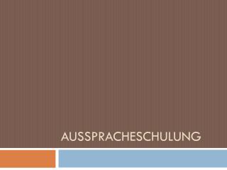 Ausspracheschulung