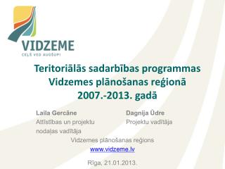 Teritoriālās sadarbības programmas Vidzemes plānošanas reģionā 2007.-2013. gadā