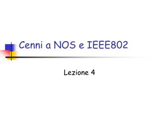 Cenni a NOS e IEEE802