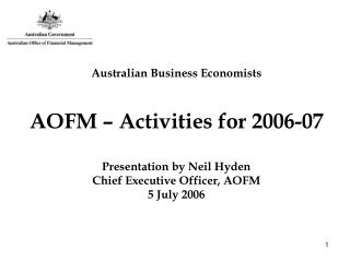 Australian Business Economists AOFM – Activities for 2006-07