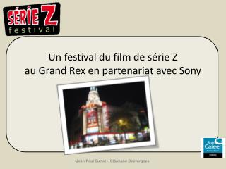 Un festival du film de série Z au Grand Rex en partenariat avec Sony