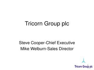 Tricorn Group plc