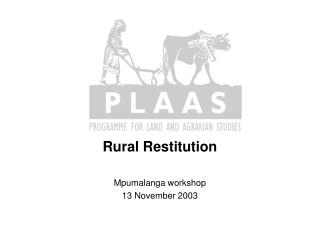 Rural Restitution Mpumalanga workshop 13 November 2003