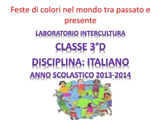 Feste di colori nel mondo tra passato e presente