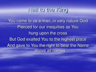 Hail to the King