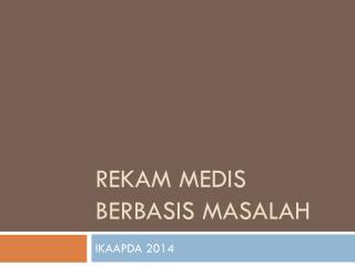 Rekam Medis Berbasis Masalah