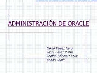 ADMINISTRACIÓN DE ORACLE