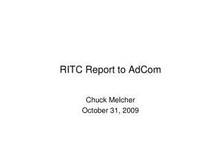 RITC Report to AdCom